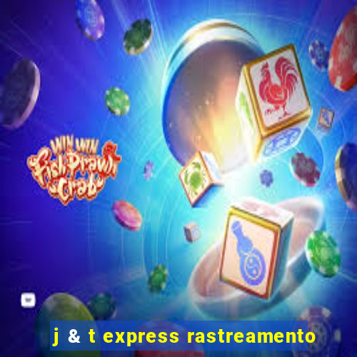 j & t express rastreamento